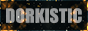 Dorkistic